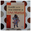 guide sur la voie interne de l'art martial